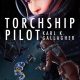 Torchship Pilot by Karl K. Gallagher.