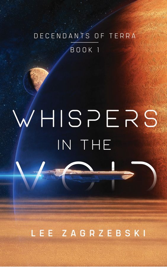 Whispers of the Void by Lee Zagrzebski. The cover is mostly taken up with a large planet, partially lit by a sun, and a small moon behind it. The title occupies the middle of the cover, and a sleek spaceship is flying through the O in VOID and across the I, horizontally across the cover.