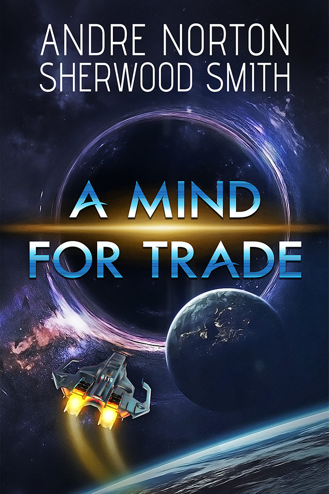 Cover of A Mind for Trade by Andre Norton and Sherwood Smith